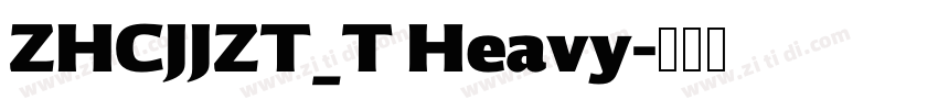ZHCJJZT_T Heavy字体转换